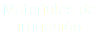 Materiales de irrigación 